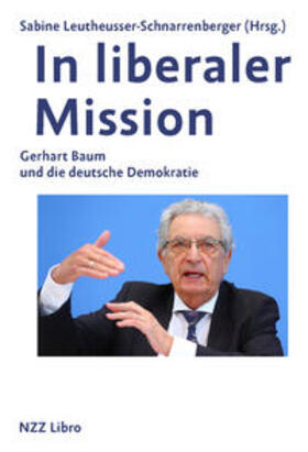 Leutheusser-Schnarrenberger | In liberaler Mission | Buch | 978-3-907396-07-0 | sack.de