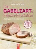 Wirth |  Die gabelzarte Fleisch-Revolution | Buch |  Sack Fachmedien