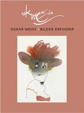 Weiss |  Oskar Weiss - Bilder-Erfinder | Buch |  Sack Fachmedien