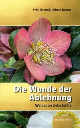Renner |  Die Wunde der Ablehnung | Buch |  Sack Fachmedien