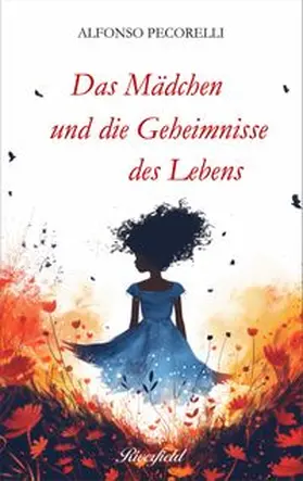 Pecorelli |  Das Mädchen und die Geheimnisse des Lebens | Buch |  Sack Fachmedien