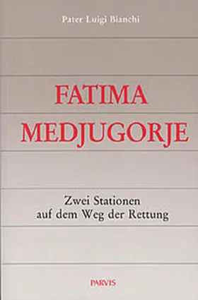 Bianchi |  Fatima-Medjugorje | Buch |  Sack Fachmedien