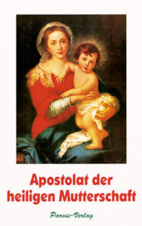 Mariamante | Apostolat der heiligen Mutterschaft | Buch | 978-3-907523-54-4 | sack.de