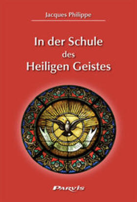 Philippe | In der Schule des Heiligen Geistes | Buch | 978-3-907523-70-4 | sack.de