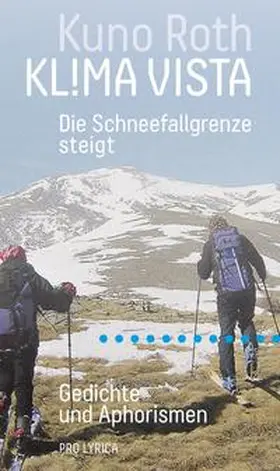 Roth |  ‹KL!MA VISTA – Die Schneefallgrenze steigt› | Buch |  Sack Fachmedien