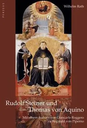 Rath / Roggero |  Rudolf Steiner und Thomas von Aquino | Buch |  Sack Fachmedien