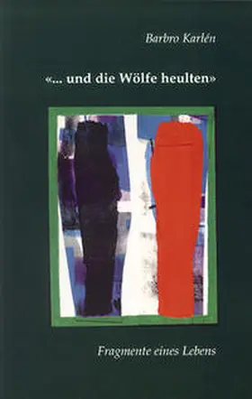 Karlén |  Und die Wölfe heulten | Buch |  Sack Fachmedien