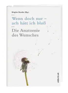 Boothe / Bittner / Fatke |  Wenn doch nur – ach hätt ich bloß | Buch |  Sack Fachmedien