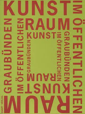 Kunst im öffentlichen Raum |  Kunst im öffentlichen Raum Graubünden | Buch |  Sack Fachmedien