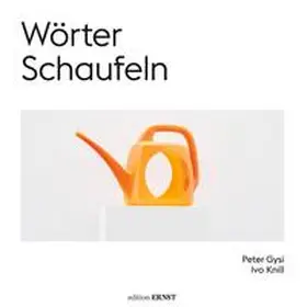 Gysi / Knill |  Wörter Schaufeln | Buch |  Sack Fachmedien