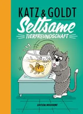Katz / Goldt |  Seltsame Tierfreundschaft | Buch |  Sack Fachmedien