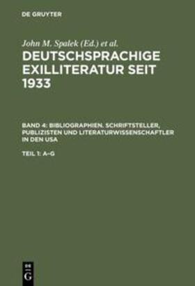 Spalek / Hawrylchak / Feilchenfeldt | Bibliographien. Schriftsteller, Publizisten und Literaturwissenschaftler in den USA | Buch | 978-3-907820-47-6 | sack.de