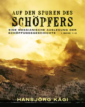 Kägi |  Auf den Spuren des Schöpfers | Buch |  Sack Fachmedien