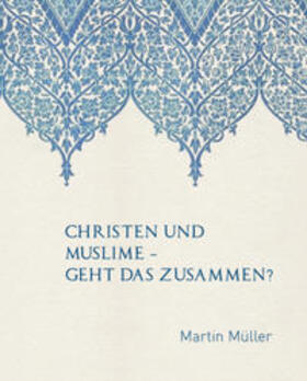 Müller | Christen und Muslime | Buch | 978-3-907827-80-2 | sack.de