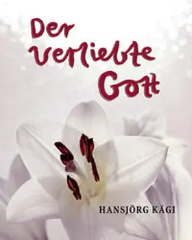 Kägi |  Der verliebte Gott | Buch |  Sack Fachmedien