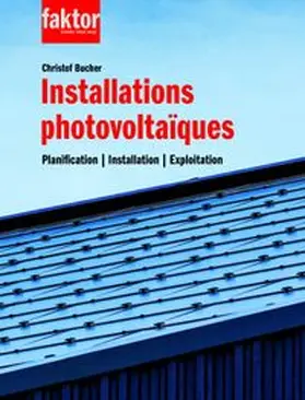Bucher |  Installations photovoltaïques (couverture rigide et livre électronique) | Buch |  Sack Fachmedien