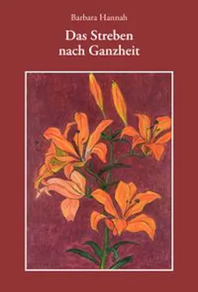 Hannah |  Reihe B Band 17 Barbara Hannah – Streben nach Ganzheit | Buch |  Sack Fachmedien