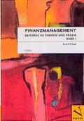 Volkart |  Finanzmanagement. Beiträge zu Theorie und Praxis / Finanzmanagement. Beiträge zu Theorie und Praxis | Buch |  Sack Fachmedien