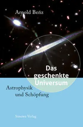 Benz |  Das geschenkte Universum | eBook | Sack Fachmedien