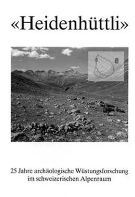 Maur / Bellwald / Bitterli-Waldvogel |  "Heidenhüttli" | Buch |  Sack Fachmedien