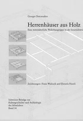 Descoeudres / Schweizerischer Burgenverein |  Herrenhäuser aus Holz | Buch |  Sack Fachmedien