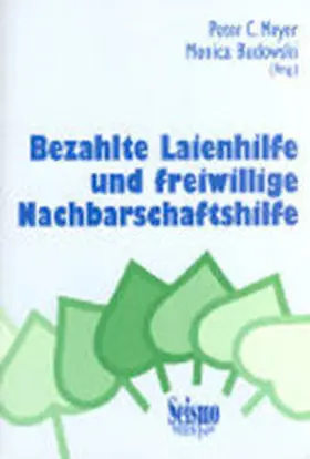 Meyer / Budowski |  Bezahlte Laienhilfe und freiwillige Nachbarschaftshilfe | Buch |  Sack Fachmedien