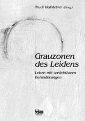 Schmid / Padovan / Drechsler | Grauzonen des Leidens. Leben mit unsichtbaren Behinderungen | Buch | 978-3-908239-96-3 | sack.de