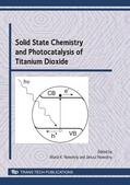 Nowotny |  Solid State Chemistry and Photocatalysis of Titanium Dioxide | Buch |  Sack Fachmedien