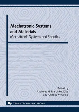 Marcinkevicius / Valiulis |  Mechatronic Systems and Materials: Mechatronic Systems and Robotics | Sonstiges |  Sack Fachmedien