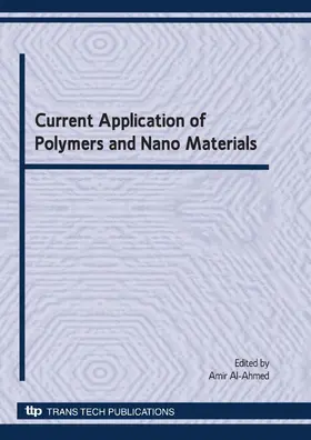 Al-Ahmed | Current Application of Polymers and Nano Materials | Sonstiges | 978-3-908452-34-8 | www.sack.de