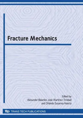 Balankin / Trinidad / Huerta | Fracture Mechanics | Sonstiges | 978-3-908452-35-5 | www.sack.de