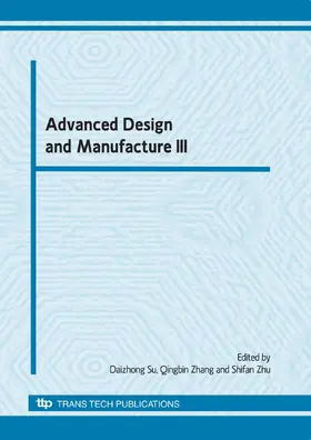 Su / Zhang / Zhu |  Advanced Design and Manufacture III | Sonstiges |  Sack Fachmedien
