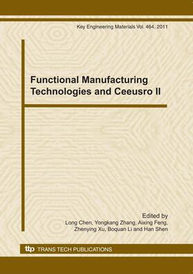 Chen / Zhang / Feng | Functional Manufacturing Technologies and Ceeusro II | Sonstiges | 978-3-908452-80-5 | sack.de