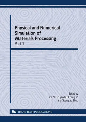Niu / Liu / Jin | Physical and Numerical Simulation of Materials Processing | Sonstiges | 978-3-908453-42-0 | sack.de