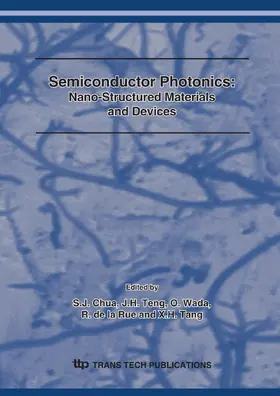 Chua / Teng / Wada |  Semiconductor Photonics: Nano-Structured Materials and Devices | Sonstiges |  Sack Fachmedien