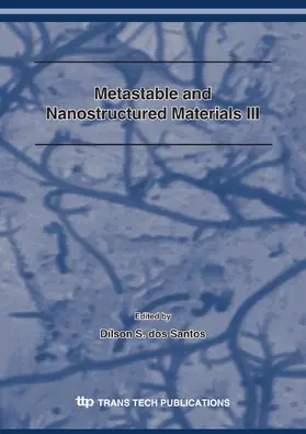 dos Santos | Metastable and Nanostructured Materials III | Sonstiges | 978-3-908453-97-0 | sack.de