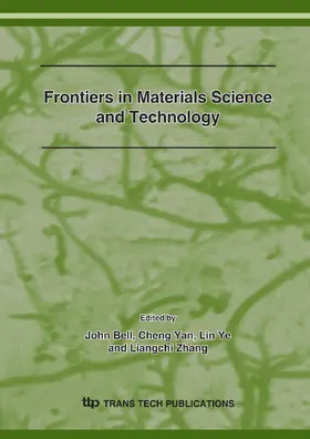 Bell / Yan / Ye | Frontiers in Materials Science and Technology | Sonstiges | 978-3-908453-98-7 | sack.de