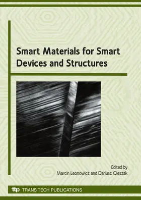 Leonowicz / Oleszak | Smart Materials for Smart Devices and Structures | Sonstiges | 978-3-908454-52-6 | www.sack.de