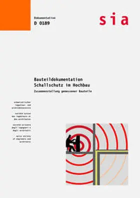 SIA |  Bauteildokumentation Schallschutz im Hochbau - Zusammenstellung gemessener Bauteile | Buch |  Sack Fachmedien