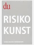  du - Zeitschrift für Kultur / Risiko Kunst. Suter, Walker, Winnewisser | Buch |  Sack Fachmedien