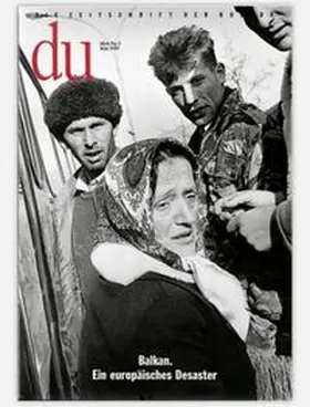  du - Zeitschrift für Kultur / Balkan. Ein europäisches Desaster | Buch |  Sack Fachmedien