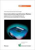 Tomczak / Kernstock / Schubiger |  Internationalisierung Schweizer Marken | Buch |  Sack Fachmedien
