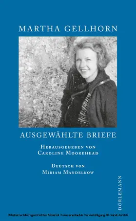 Gellhorn / Moorehead |  Ausgewählte Briefe | eBook | Sack Fachmedien