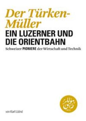 Lüönd | Der Türken-Müller | Buch | 978-3-909059-73-7 | sack.de