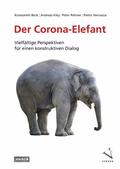 Beck / Kley / Rohner |  Der Corona-Elefant | eBook | Sack Fachmedien
