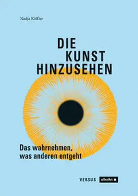 Köffler |  Die Kunst hinzusehen | Buch |  Sack Fachmedien