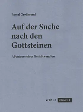 Grolimund |  Auf der Suche nach den Gottsteinen | Buch |  Sack Fachmedien