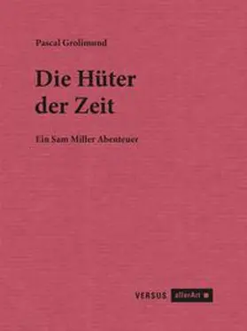 Grolimund |  Die Hüter der Zeit | Buch |  Sack Fachmedien