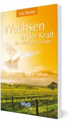 Tanner | Wachsen in der Kraft des Heiligen Geistes | Buch | 978-3-909085-55-2 | sack.de