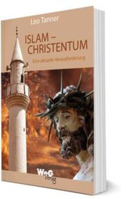 Tanner | Islam - Christentum | Buch | 978-3-909085-68-2 | sack.de